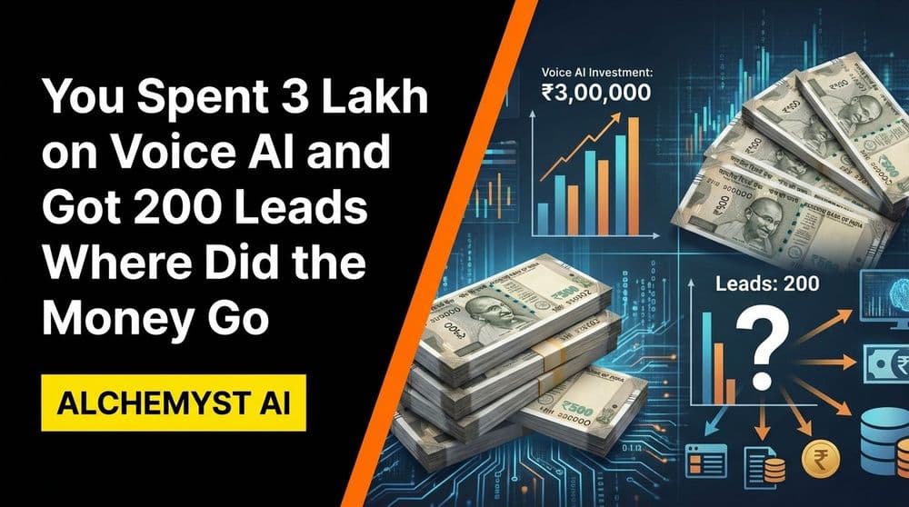 You Spent ₹3 Lakh on Voice AI and Got 200 Leads. Where Did the Money Go?