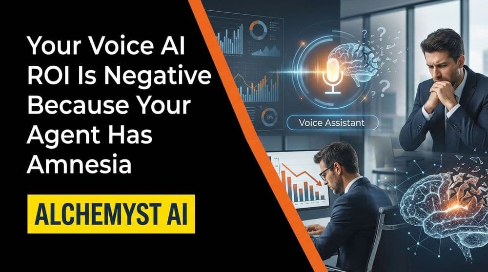 Your Voice AI ROI Is Negative Because Your Agent Has Amnesia